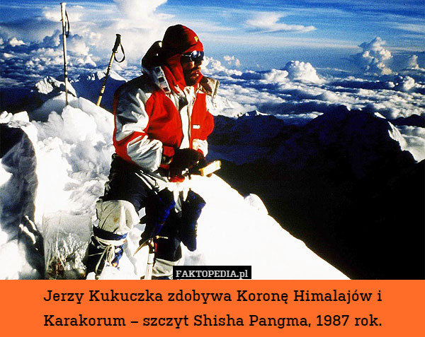 Jerzy Kukuczka zdobywa Koronę Himalajów i Karakorum – szczyt Shisha Pangma, 1987 rok. 