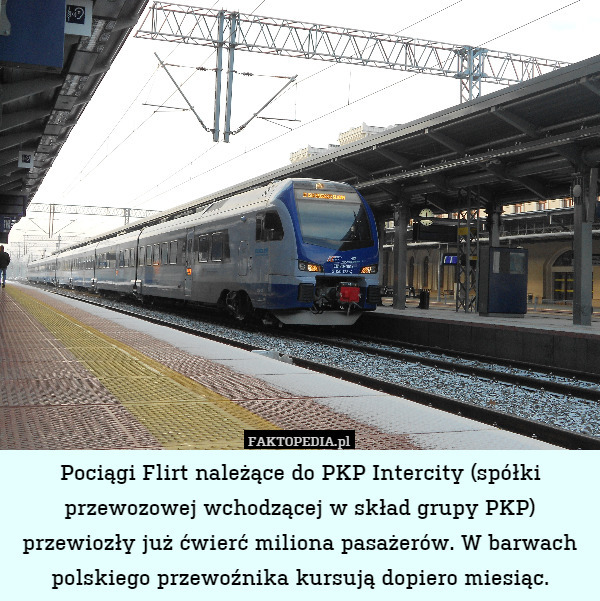 Pociągi Flirt należące do PKP Intercity (spółki przewozowej wchodzącej w skład grupy PKP) przewiozły już ćwierć miliona pasażerów. W barwach polskiego przewoźnika kursują dopiero miesiąc. 