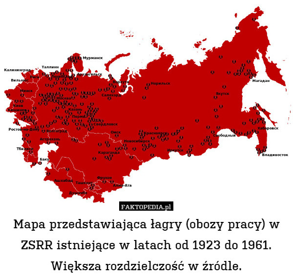 Mapa przedstawiająca łagry (obozy pracy) w ZSRR istniejące w latach od 1923 do 1961.
Większa rozdzielczość w źródle. 