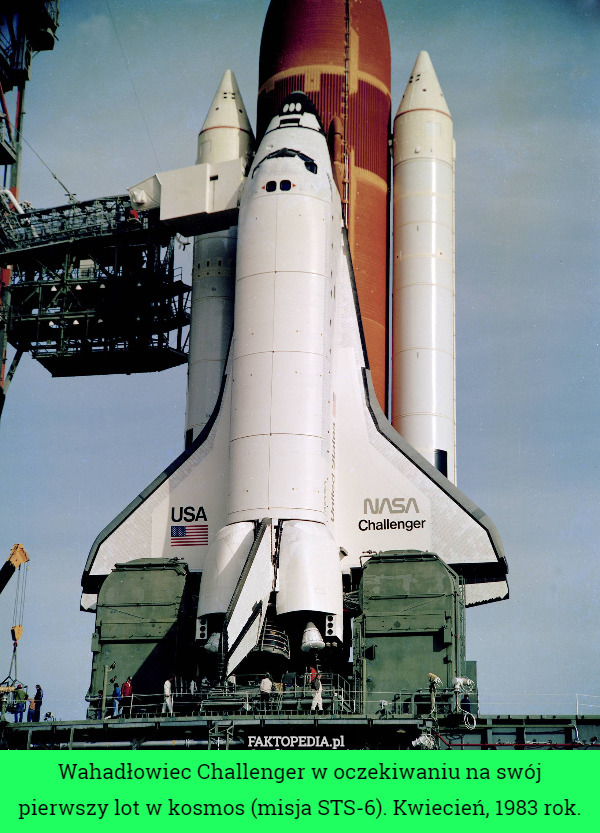Wahadłowiec Challenger w oczekiwaniu na swój pierwszy lot w kosmos (misja STS-6). Kwiecień, 1983 rok. 