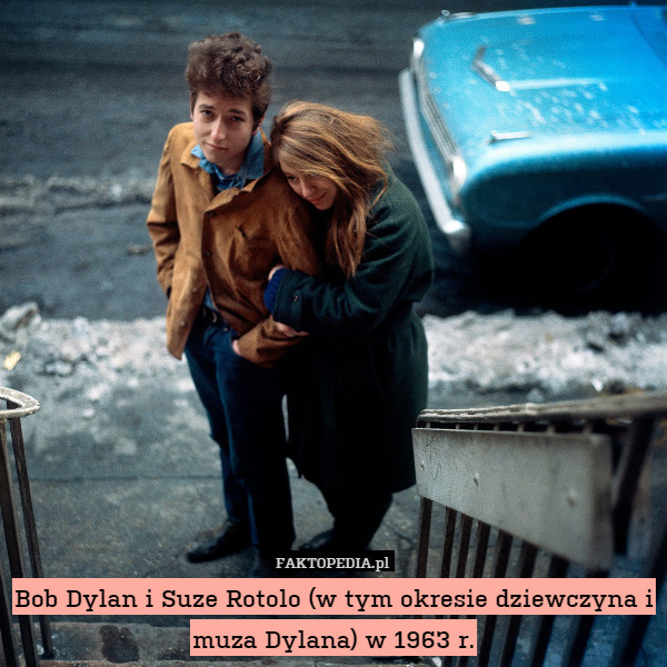 Bob Dylan i Suze Rotolo (w tym okresie dziewczyna i muza Dylana) w 1963 r. 