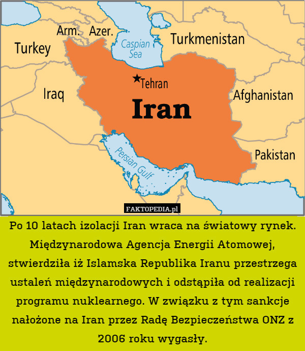 Po 10 latach izolacji Iran wraca na światowy rynek. Międzynarodowa Agencja Energii Atomowej, stwierdziła iż Islamska Republika Iranu przestrzega ustaleń międzynarodowych i odstąpiła od realizacji programu nuklearnego. W związku z tym sankcje nałożone na Iran przez Radę Bezpieczeństwa ONZ z 2006 roku wygasły. 