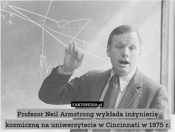 Profesor Neil Armstrong wykłada inżynierię kosmiczną na uniwersytecie w Cincinnati w 1975 r. 
