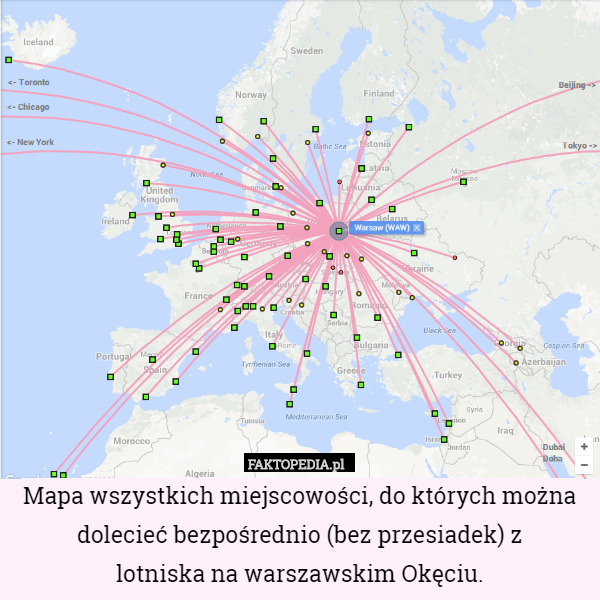Mapa wszystkich miejscowości, do których można dolecieć bezpośrednio (bez przesiadek) z
lotniska na warszawskim Okęciu. 