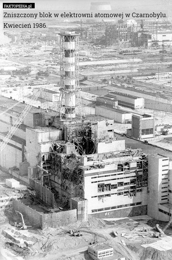 Zniszczony blok w elektrowni atomowej w Czarnobylu. Kwiecień 1986. 