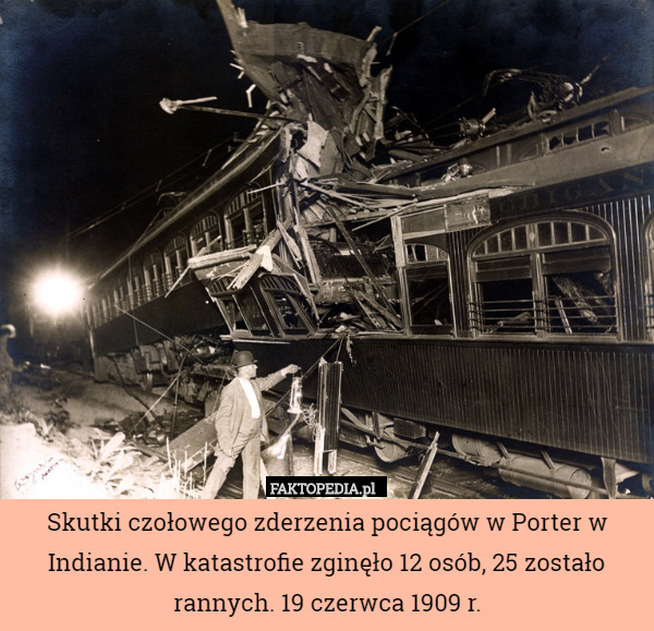 Skutki czołowego zderzenia pociągów w Porter w Indianie. W katastrofie zginęło 12 osób, 25 zostało rannych. 19 czerwca 1909 r. 