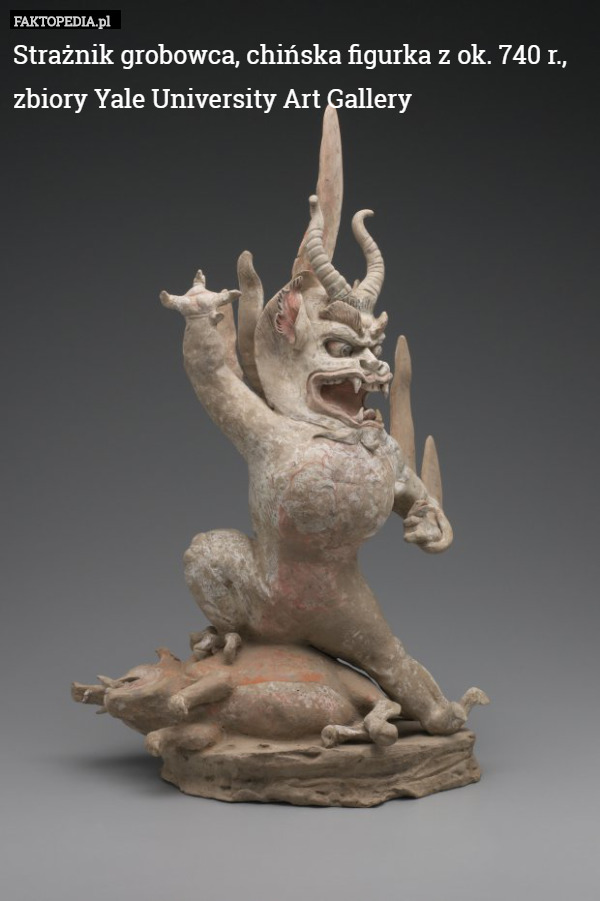 Strażnik grobowca, chińska figurka z ok. 740 r., zbiory Yale University Art Gallery 