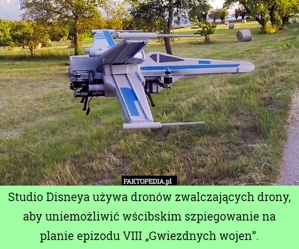 Studio Disneya używa dronów zwalczających drony, aby uniemożliwić wścibskim szpiegowanie na planie epizodu VIII „Gwiezdnych wojen”. 
