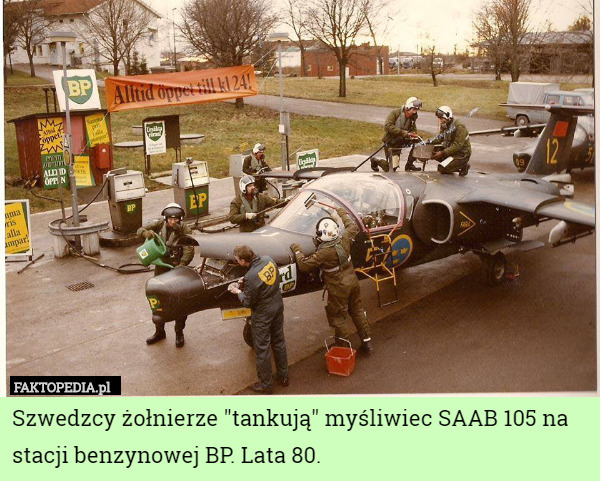 Szwedzcy żołnierze "tankują" myśliwiec SAAB 105 na stacji benzynowej BP. Lata 80. 