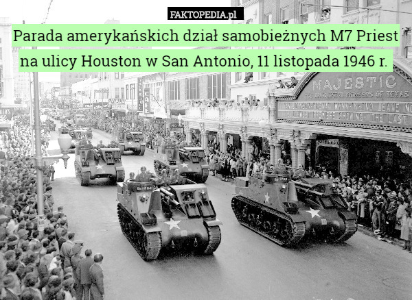 Parada amerykańskich dział samobieżnych M7 Priest na ulicy Houston w San Antonio, 11 listopada 1946 r. 