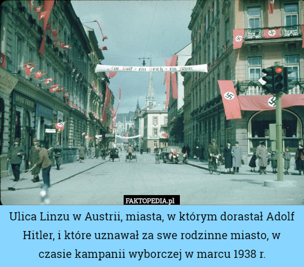 Ulica Linzu w Austrii, miasta, w którym dorastał Adolf Hitler, i które uznawał za swe rodzinne miasto, w czasie kampanii wyborczej w marcu 1938 r. 
