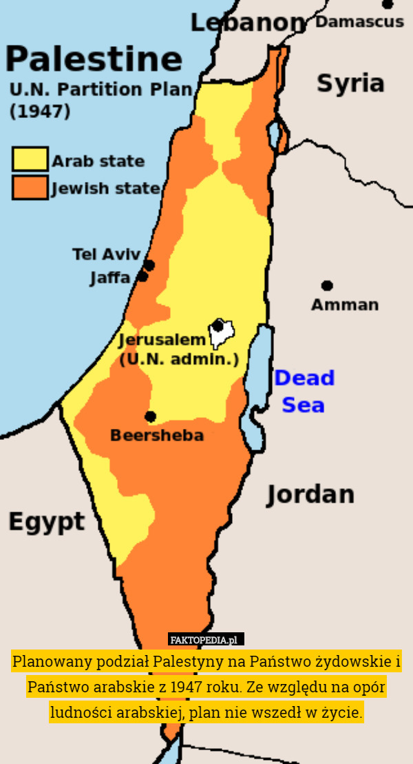 Planowany podział Palestyny na Państwo żydowskie i Państwo arabskie z 1947 roku. Ze względu na opór ludności arabskiej, plan nie wszedł w życie. 