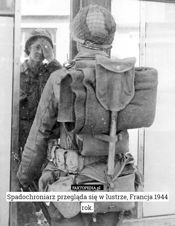 Spadochroniarz przegląda się w lustrze, Francja 1944 rok. 
