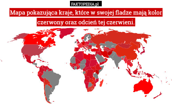 Mapa pokazująca kraje, które w swojej fladze mają kolor czerwony oraz odcień tej czerwieni. 
