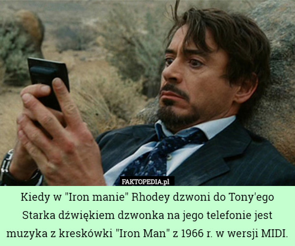 Kiedy w "Iron manie" Rhodey dzwoni do Tony'ego Starka dźwiękiem dzwonka na jego telefonie jest muzyka z kreskówki "Iron Man" z 1966 r. w wersji MIDI. 