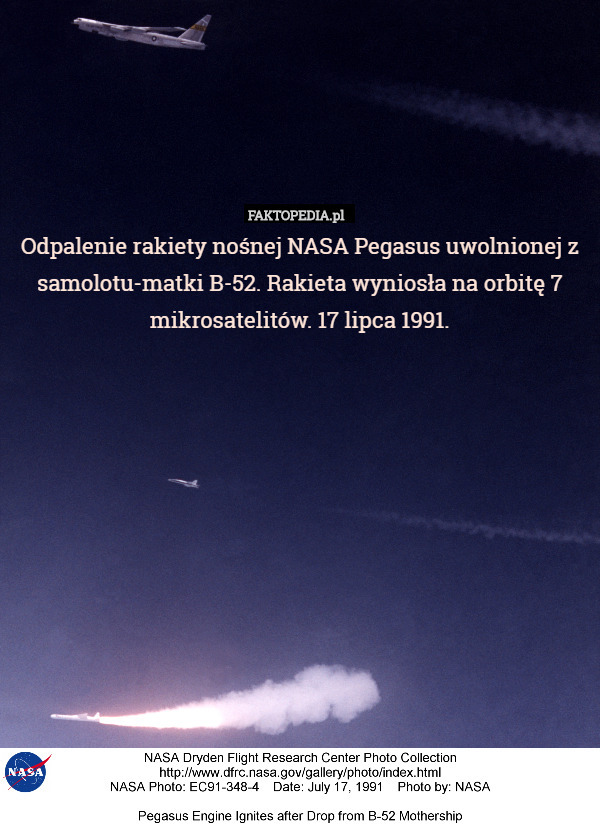 Odpalenie rakiety nośnej NASA Pegasus uwolnionej z samolotu-matki B-52. Rakieta wyniosła na orbitę 7 mikrosatelitów. 17 lipca 1991. 