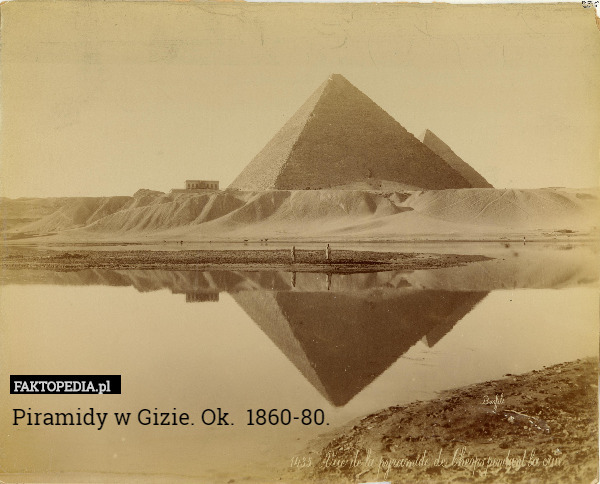 Piramidy w Gizie. Ok.  1860-80. 