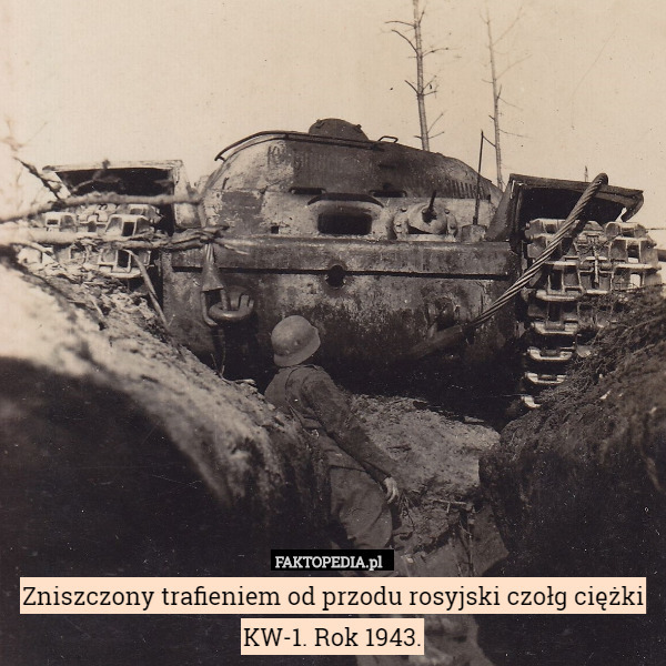 Zniszczony trafieniem od przodu rosyjski czołg ciężki KW-1. Rok 1943. 