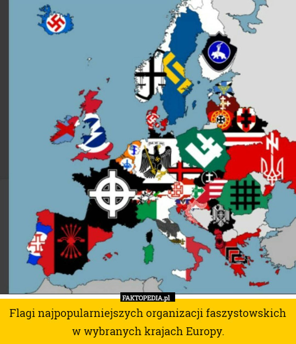 Flagi najpopularniejszych organizacji faszystowskich w wybranych krajach Europy. 