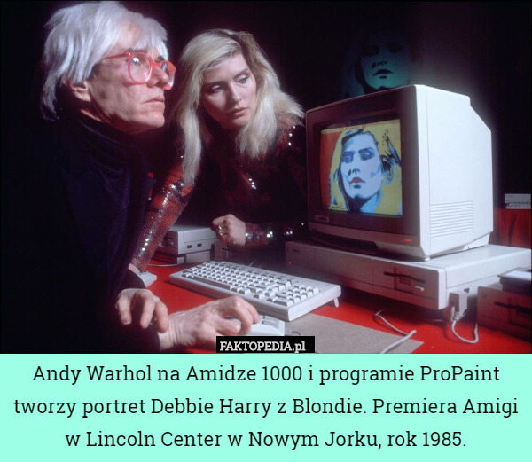 Andy Warhol na Amidze 1000 i programie ProPaint tworzy portret Debbie Harry z Blondie. Premiera Amigi w Lincoln Center w Nowym Jorku, rok 1985. 