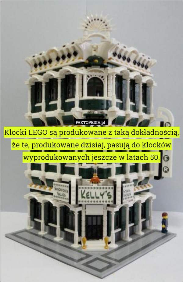 Klocki LEGO są produkowane z taką dokładnością, że te, produkowane dzisiaj, pasują do klocków wyprodukowanych jeszcze w latach 50. 