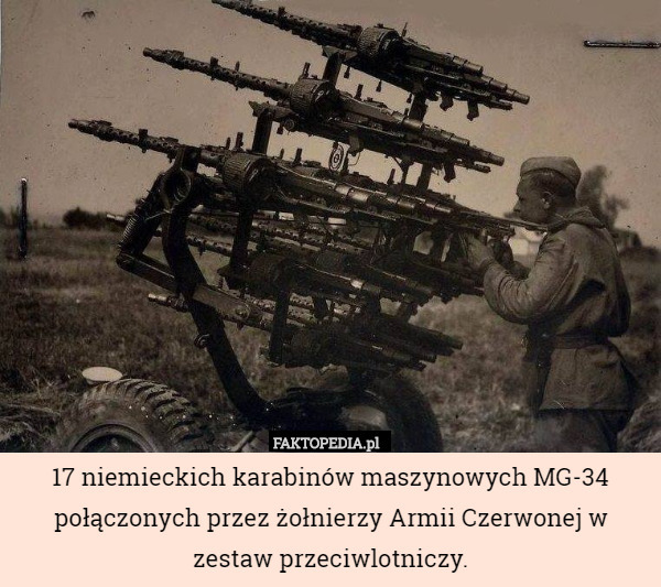 17 niemieckich karabinów maszynowych MG-34 połączonych przez żołnierzy Armii Czerwonej w zestaw przeciwlotniczy. 