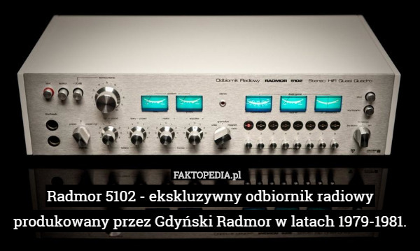 Radmor 5102 - ekskluzywny odbiornik radiowy produkowany przez Gdyński Radmor w latach 1979-1981. 