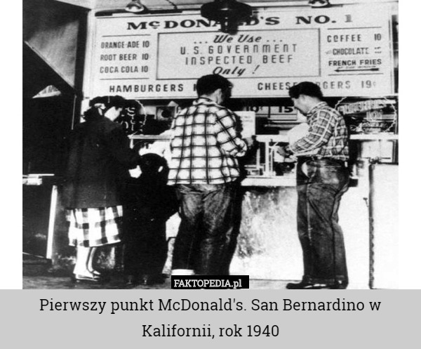 Pierwszy punkt McDonald's. San Bernardino w Kalifornii, rok 1940 