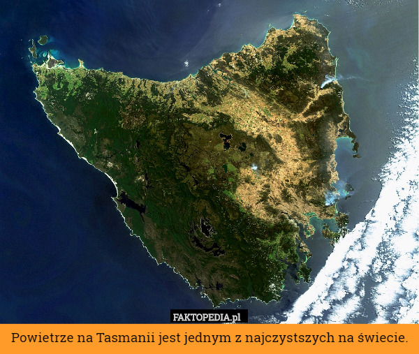 Powietrze na Tasmanii jest jednym z najczystszych na świecie. 