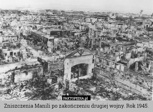 Zniszczenia Manili po zakończeniu drugiej wojny. Rok 1945. 