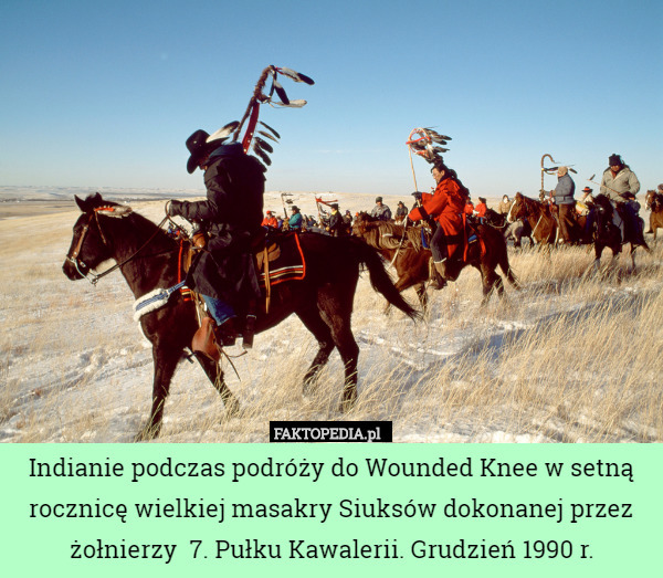 Indianie podczas podróży do Wounded Knee w setną rocznicę wielkiej masakry Siuksów dokonanej przez żołnierzy  7. Pułku Kawalerii. Grudzień 1990 r. 
