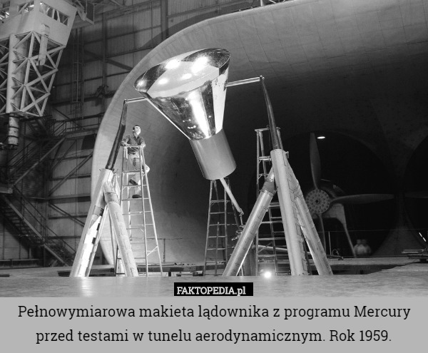 Pełnowymiarowa makieta lądownika z programu Mercury przed testami w tunelu aerodynamicznym. Rok 1959. 