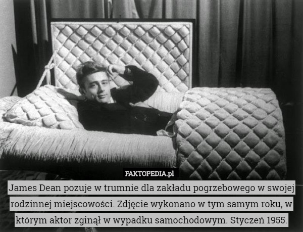 James Dean pozuje w trumnie dla zakładu pogrzebowego w swojej rodzinnej miejscowości. Zdjęcie wykonano w tym samym roku, w którym aktor zginął w wypadku samochodowym. Styczeń 1955. 