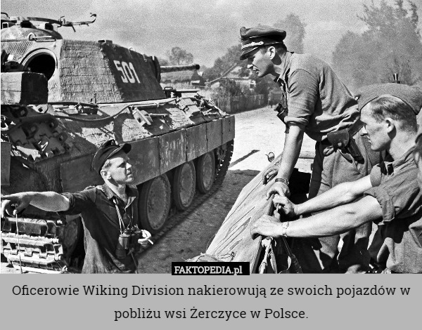 Oficerowie Wiking Division nakierowują ze swoich pojazdów w pobliżu wsi Żerczyce w Polsce. 