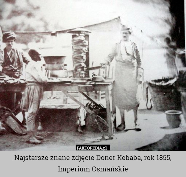 Najstarsze znane zdjęcie Doner Kebaba, rok 1855, Imperium Osmańskie 