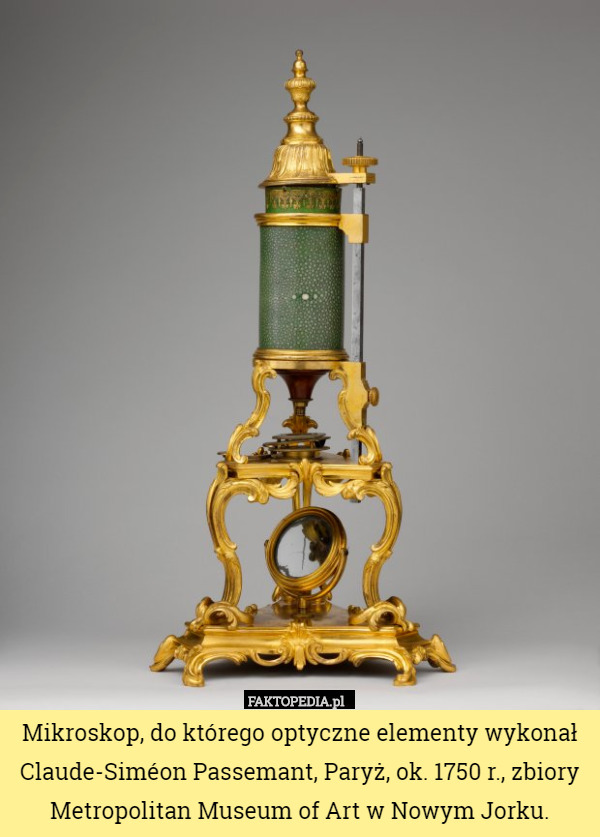 Mikroskop, do którego optyczne elementy wykonał Claude-Siméon Passemant, Paryż, ok. 1750 r., zbiory Metropolitan Museum of Art w Nowym Jorku. 
