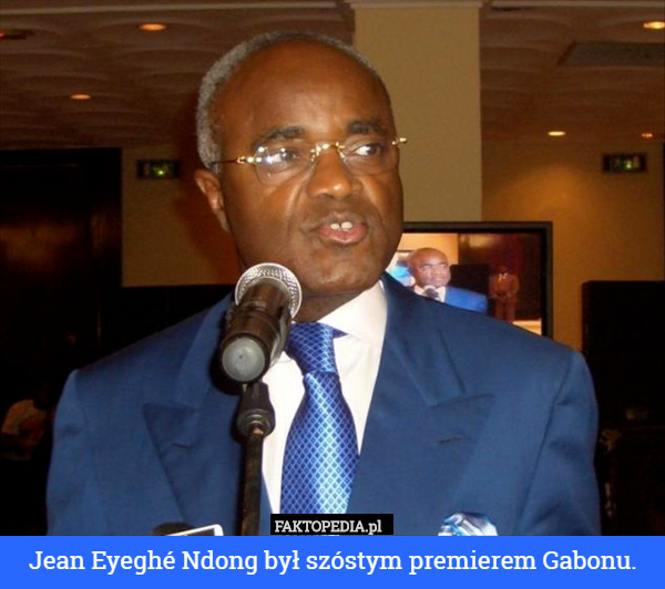 Jean Eyeghé Ndong był szóstym premierem Gabonu. 
