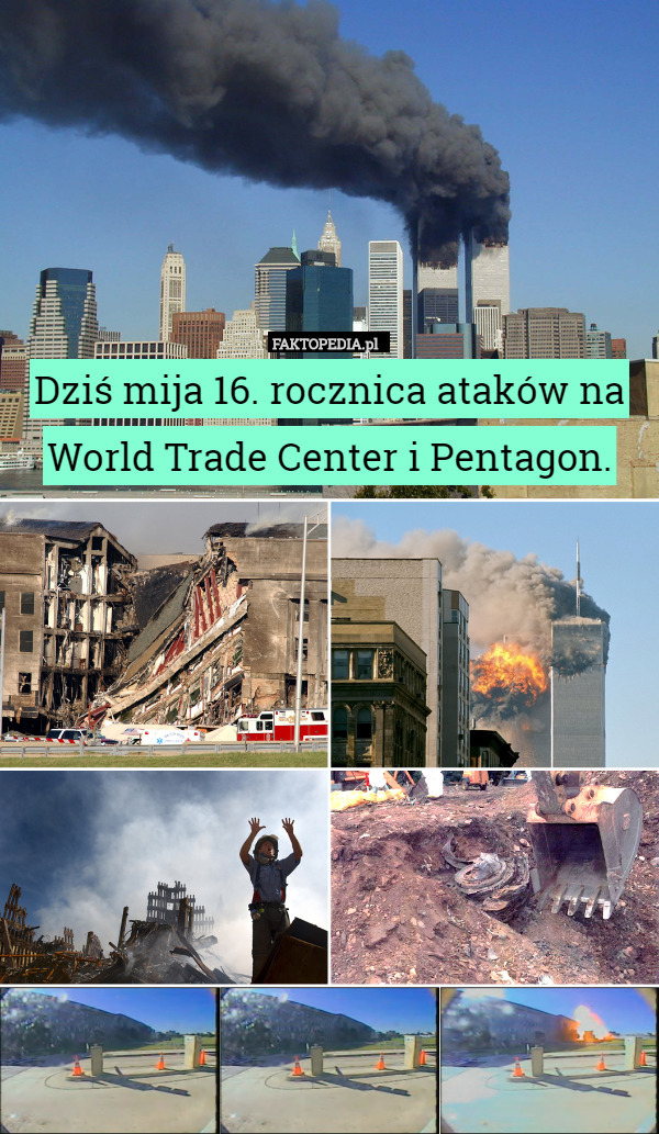 Dziś mija 16. rocznica ataków na
World Trade Center i Pentagon. 