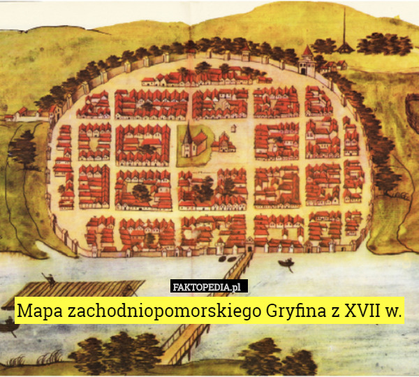 Mapa zachodniopomorskiego Gryfina z XVII w. 
