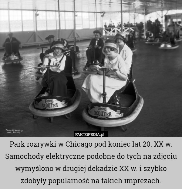 Park rozrywki w Chicago pod koniec lat 20. XX w.
Samochody elektryczne podobne do tych na zdjęciu wymyślono w drugiej dekadzie XX w. i szybko zdobyły popularność na takich imprezach. 