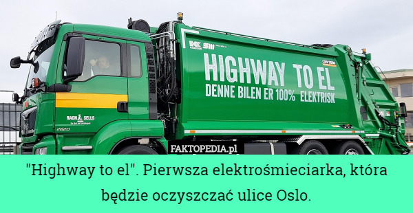 "Highway to el". Pierwsza elektrośmieciarka, która będzie oczyszczać ulice Oslo. 