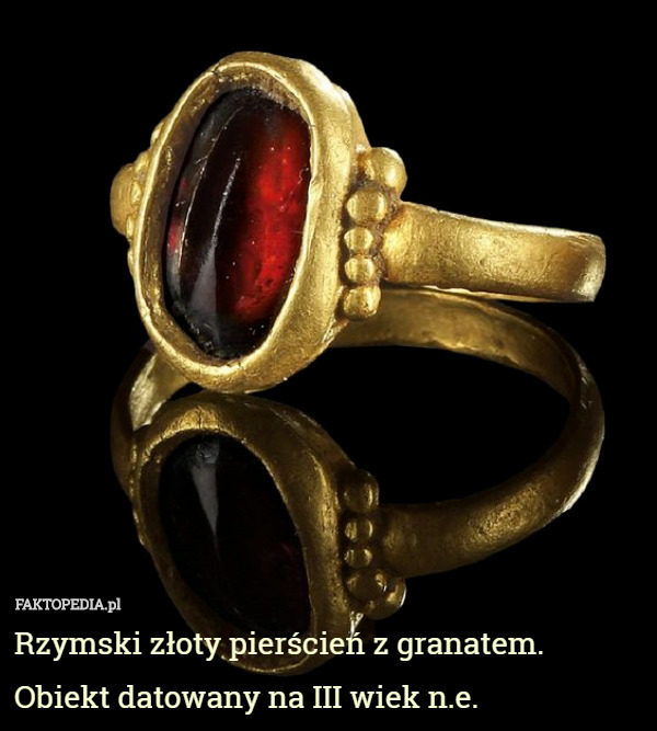 Rzymski złoty pierścień z granatem. Obiekt datowany na III wiek n.e. 