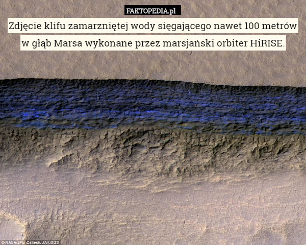 Zdjęcie klifu zamarzniętej wody sięgającego nawet 100 metrów w głąb Marsa wykonane przez marsjański orbiter HiRISE. 