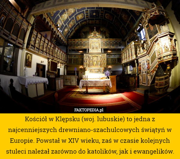 Kościół w Klępsku (woj. lubuskie) to jedna z najcenniejszych drewniano-szachulcowych świątyń w Europie. Powstał w XIV wieku, zaś w czasie kolejnych stuleci należał zarówno do katolików, jak i ewangelików. 