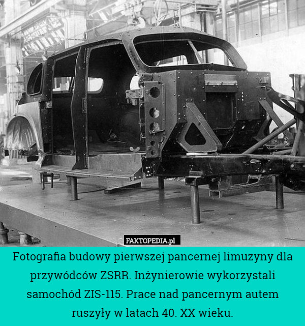 Fotografia budowy pierwszej pancernej limuzyny dla przywódców ZSRR. Inżynierowie wykorzystali samochód ZIS-115. Prace nad pancernym autem ruszyły w latach 40. XX wieku. 