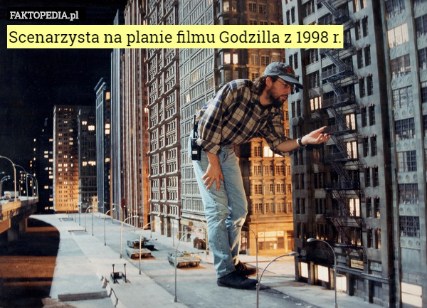 Scenarzysta na planie filmu Godzilla z 1998 r. 