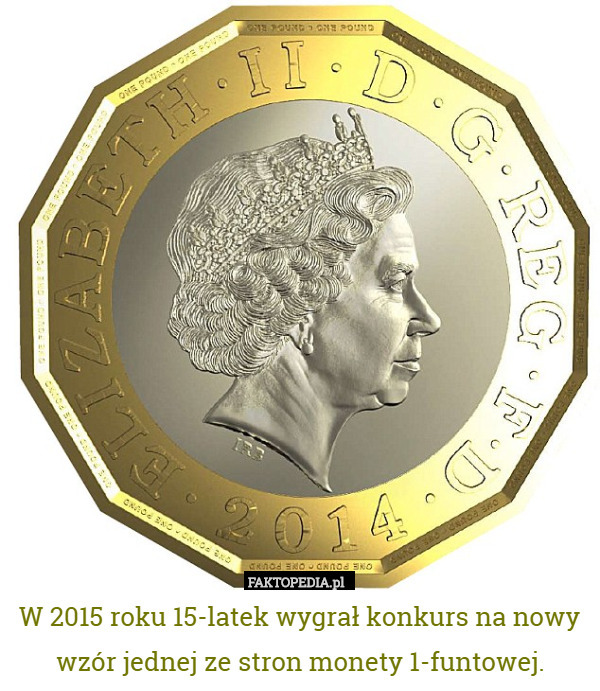 W 2015 roku 15-latek wygrał konkurs na nowy wzór jednej ze stron monety 1-funtowej. 
