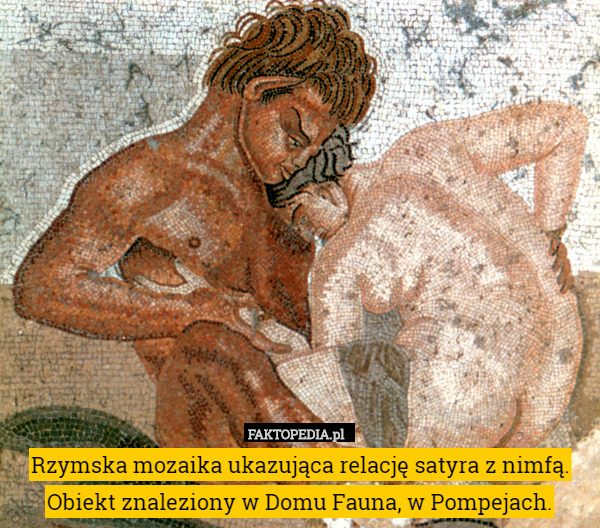 Rzymska mozaika ukazująca relację satyra z nimfą. Obiekt znaleziony w Domu Fauna, w Pompejach. 