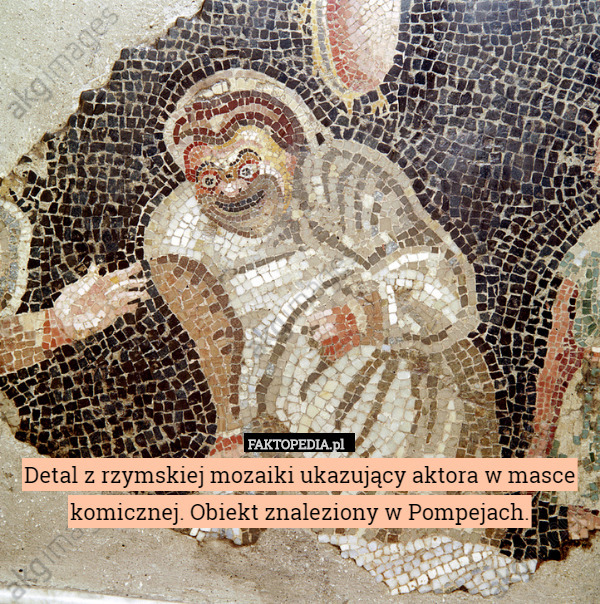 Detal z rzymskiej mozaiki ukazujący aktora w masce komicznej. Obiekt znaleziony w Pompejach. 