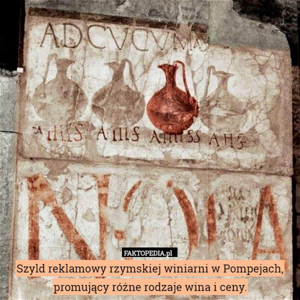 Szyld reklamowy rzymskiej winiarni w Pompejach, promujący różne rodzaje wina i ceny. 